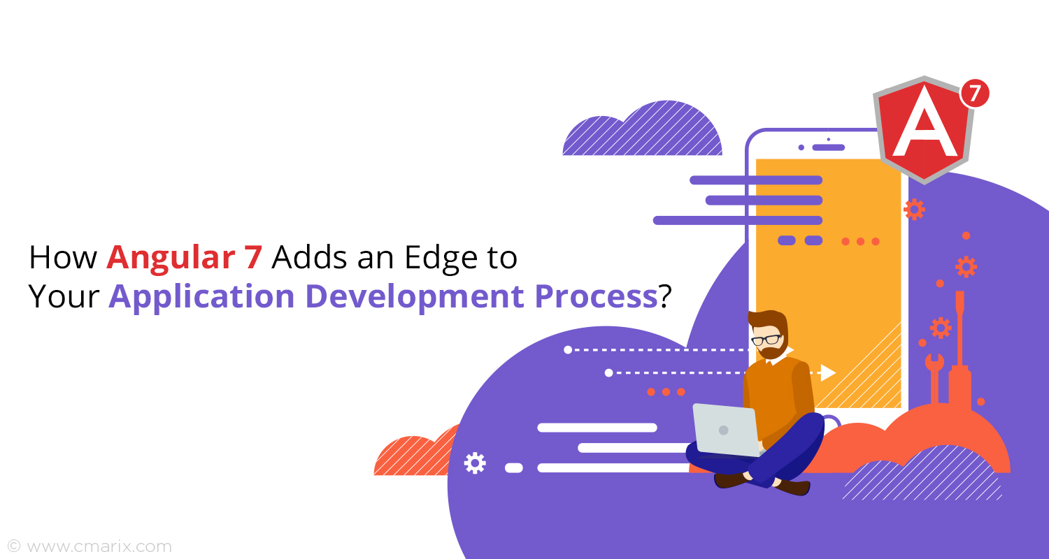 Angular 7 New Features & Improvements For Web Application Development ...