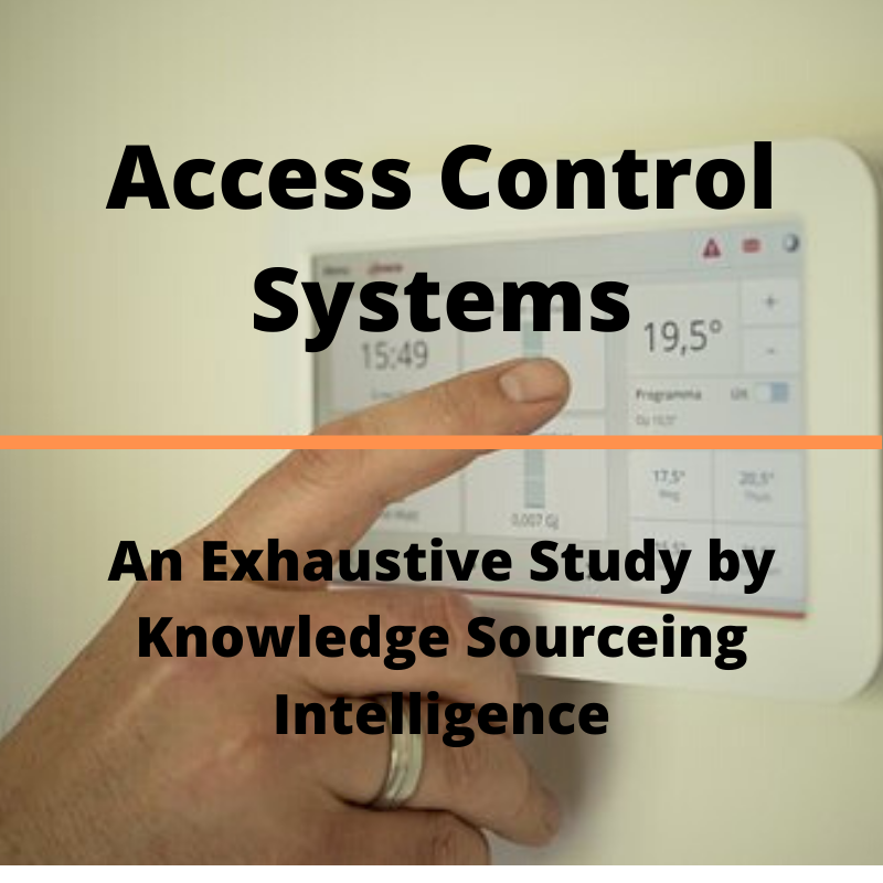 An Extensive Study on Access Control Systems Access Control market