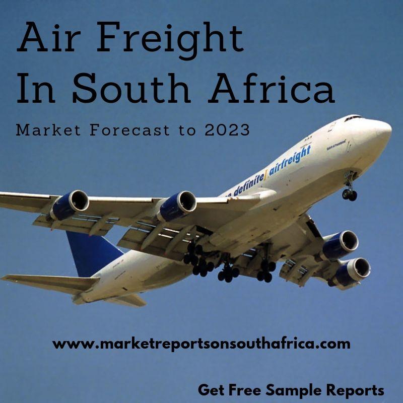 South Africa Air Freight Industry Outlook-MarketReportsonSouthAfrica.com