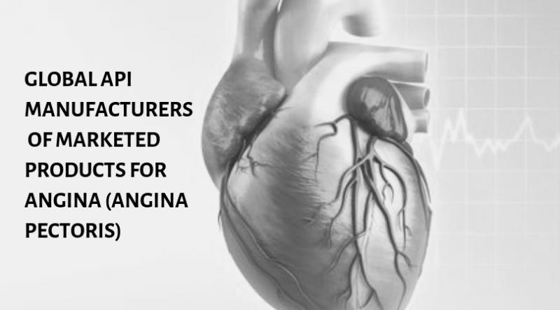 Angina (Angina Pectoris) API Manufacturers