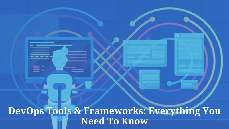 DevOps Tools & Frameworks