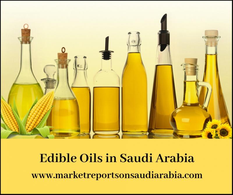 Edible Oils in Saudi Arabia-Market Reports On Saudi Arabia