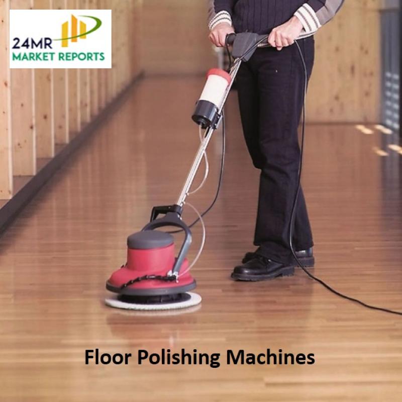 Floor Polishing Machines Market Research Report Forecasts 2022 Floor Polishing Machines