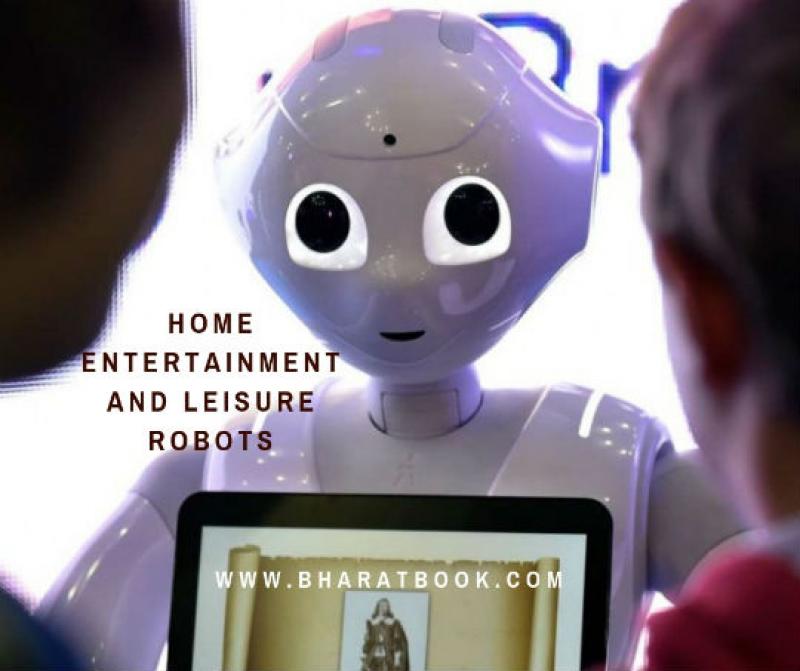 Global Home Entertainment and Leisure Robots Market To Show The Growth Factor 2014-2025