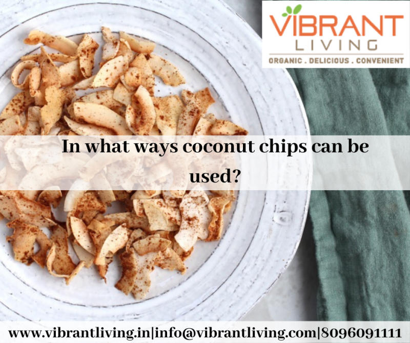 In what ways coconut chips can be used?