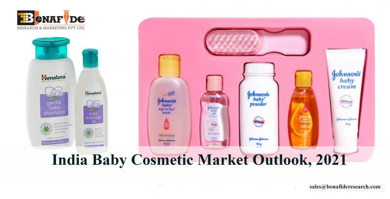 India Baby Cosmetic Market Outlook, 2021 India Baby Cosmetic Market Outlook, 2021