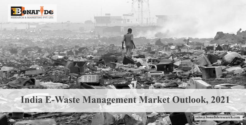 India E-waste Management Market Outlook, 2021