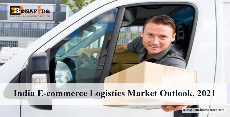 India E-commerce Logistics Market Outlook, 2021