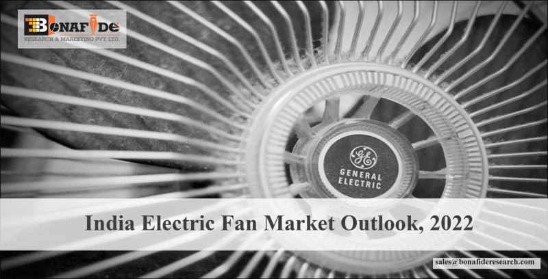 India Electric Fan Market Outlook, 2022