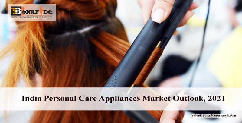 India Personal Care Appliances Market Outlook, 2021