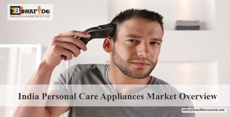 India Personal Care Appliances Market Overview