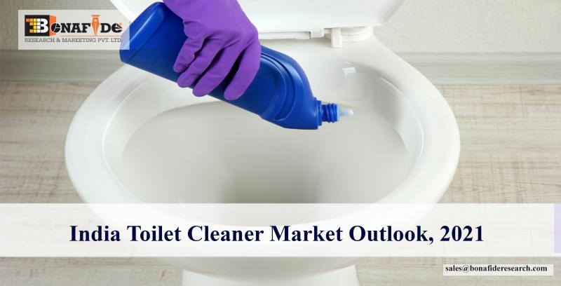 India Toilet Cleaner Market Outlook, 2021 India Toilet Cleaner Market Outlook, 2021