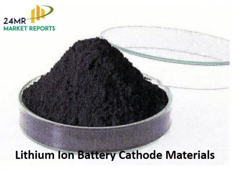 Lithium Ion Battery Cathode Materials Detailed Analysis Report 2017-2022 Lithium Ion Battery Cathode Materials