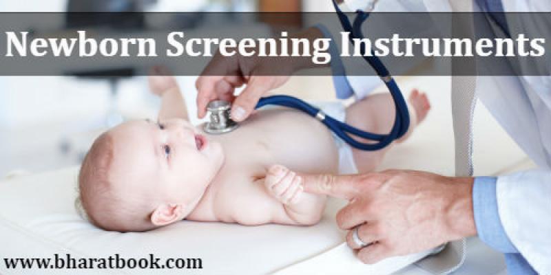 Newborn Screening Instruments Newborn Screening Instruments
