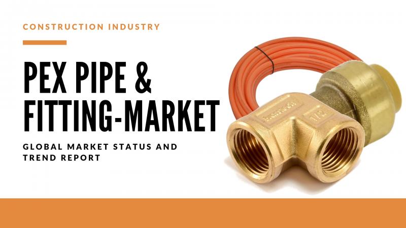 PEX Pipe & Fitting Industry