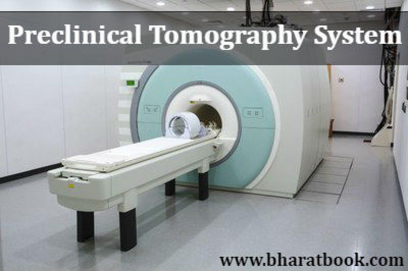 Preclinical Tomography System Preclinical Tomography System