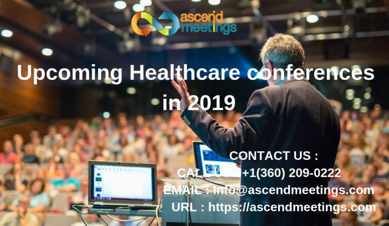 international medical conferences in 2019,healthcare conferences in 2019,international conferences in 2019,international conference in 2019,medical expo,upcoming international conferences,business seminars,business conference,trade show