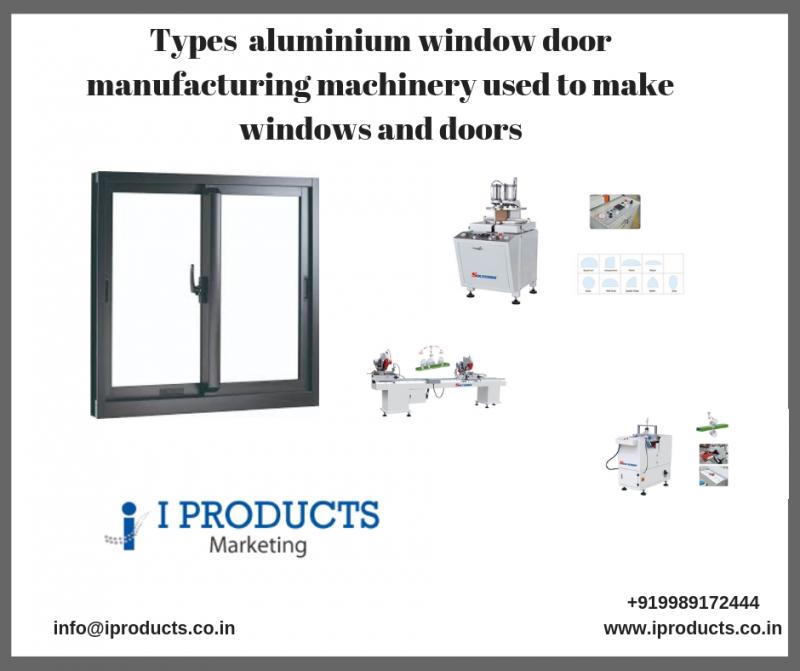   aluminium window door manufacturing machinery 