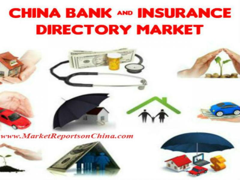 http://www.marketreportsonchina.com/service-industry-market-research-reports-6247/china-bank-insurance-directory.html