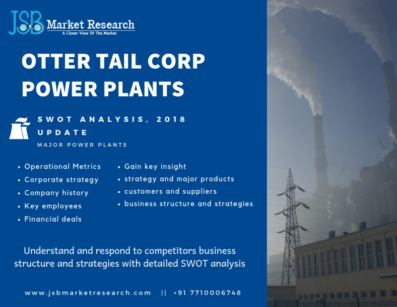 Otter Tail Corp - Power Plants and SWOT Analysis, 2018 Update