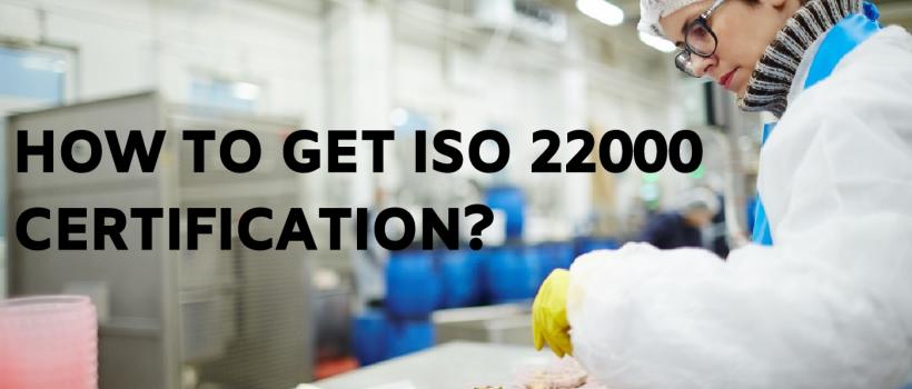 How to get ISO 22000 Certification?