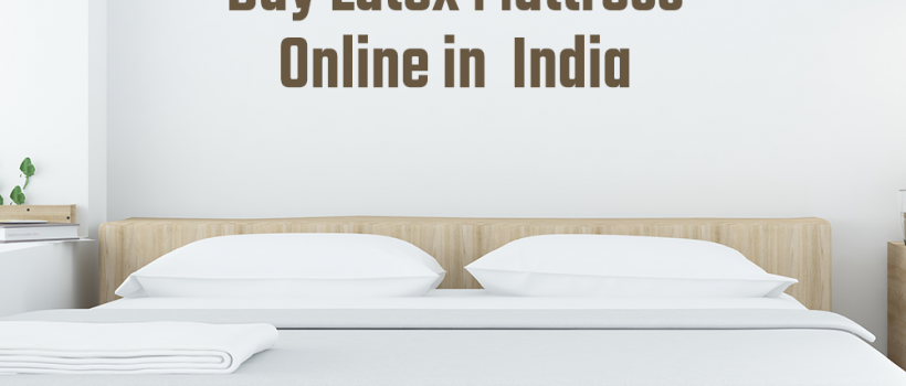 best latex mattress brands in India