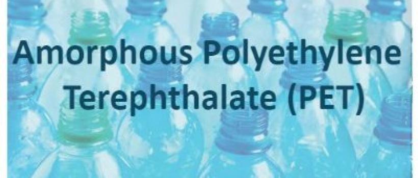 Amorphous Polyethylene Terephthalate (PET) Market