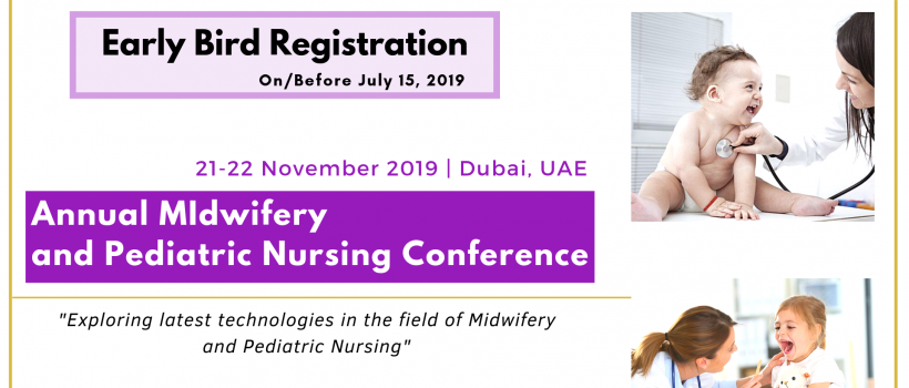 Annual midwifery and pediatric nursing conference is going to held in  Dubai, UAE during 21-22 November 2019.