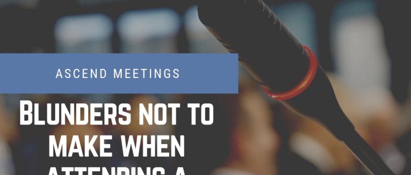 Blunders not to make when attending a conference