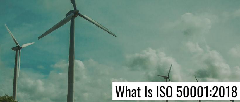 What Is ISO 50001:2018