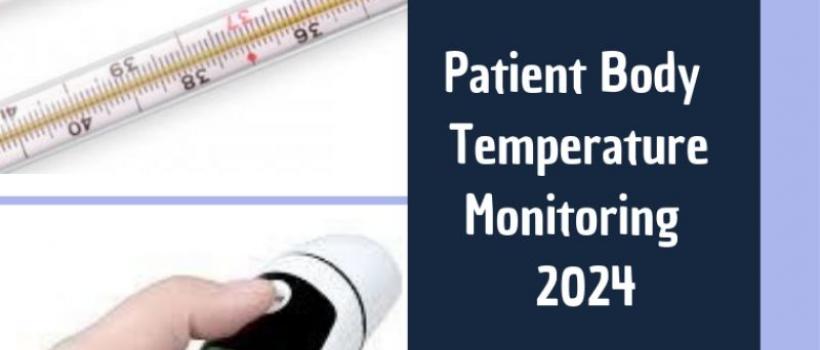 Global Patient Body Temperature Monitoring Market Forecast to 2024 