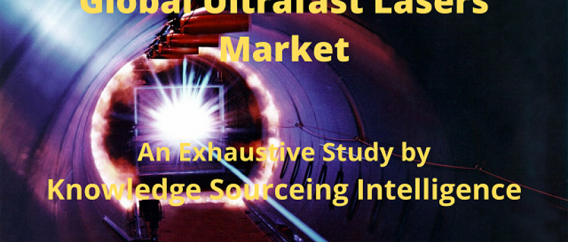 Global Ultrafast Lasers Market