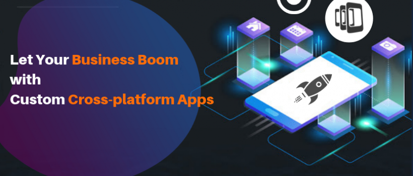 How Cross-platform App Development Benefits Your Business in 2019