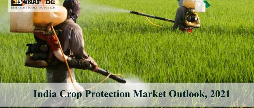 India Crop Protection Market Outlook, 2021