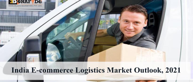 India E-commerce Logistics Market Outlook, 2021