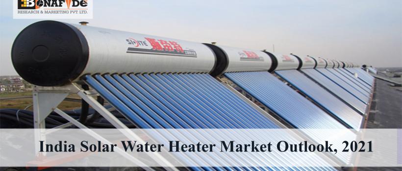 India Solar Water Heater Market Outlook, 2021