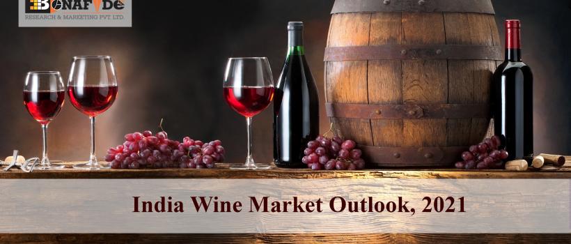 India Wine Market Outlook, 2021