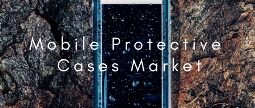 mobile phone protective cases market size