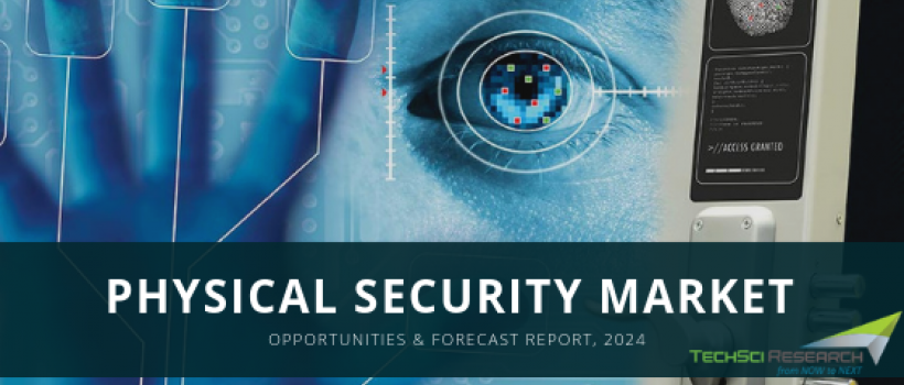 Physical Security Market