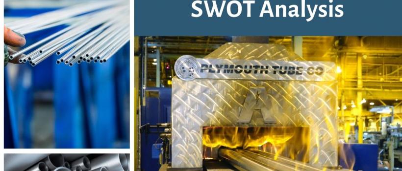 Plymouth Tube Company SWOT Analysis