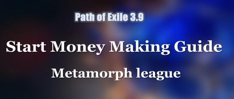 PoE 3.9 Metamorph League - Start Money Making Guide
