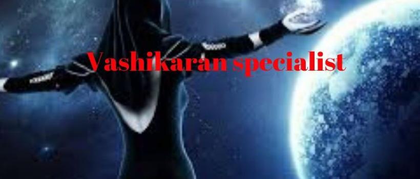 Vashikaran specialist