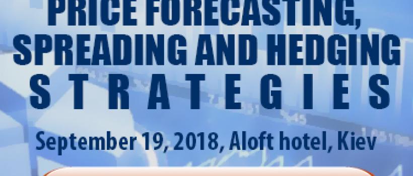 Specialized Workshop:  PRICE FORECASTING, SPREADING AND HEDGING STRATEGIES