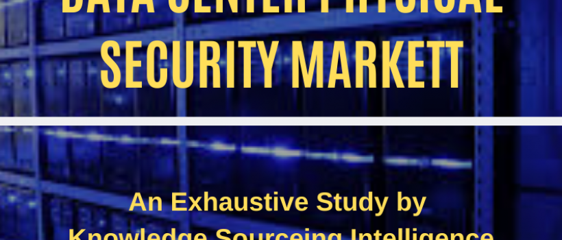 Data Center Physical Security Market