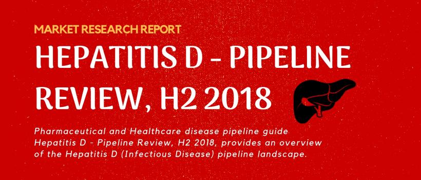 Hepatitis D Pipeline Assessment