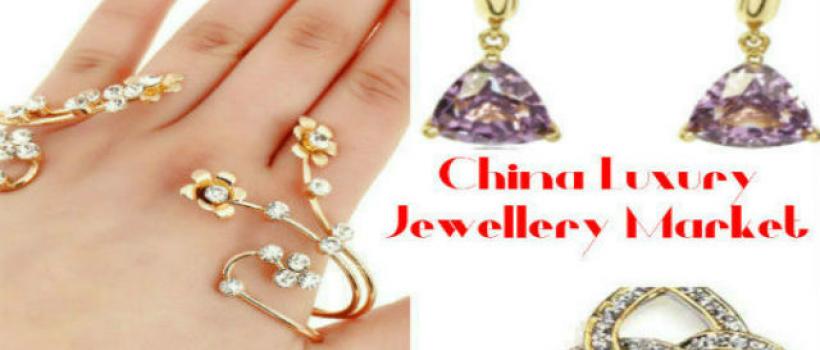 http://www.marketreportsonchina.com/consumer-goods-market-research-reports-24128/luxury-jewellery-china.html